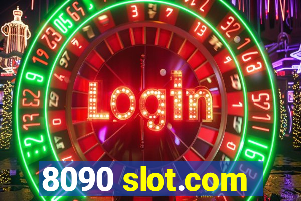 8090 slot.com